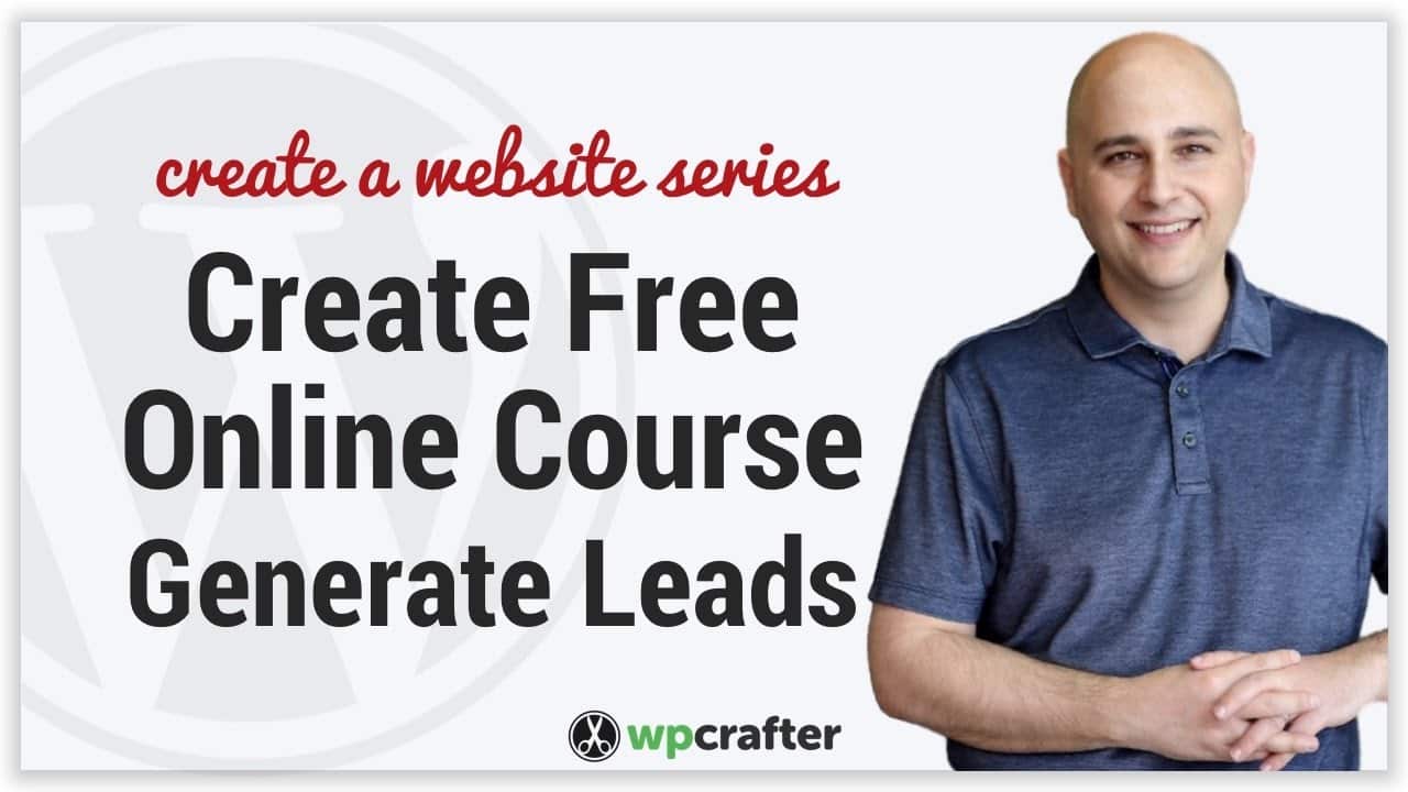 How To Create A Free Online Course Using WordPress & LifterLMS WPCrafter