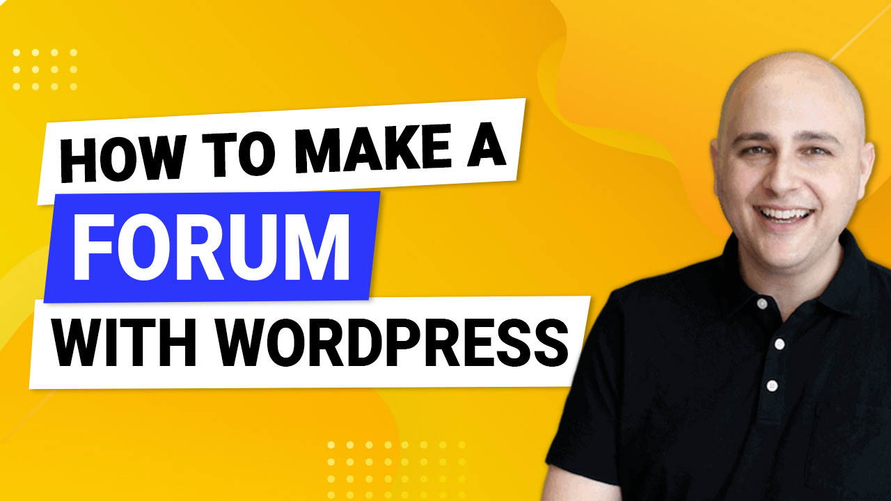 how to make a forum with wordpress